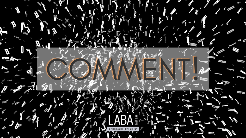 LABA East Bay Comment! Event