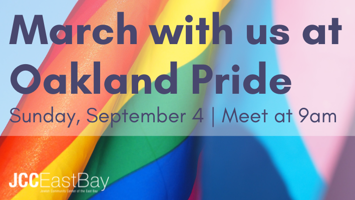 Oakland Pride Parade JCC East Bay September 4 March With Us