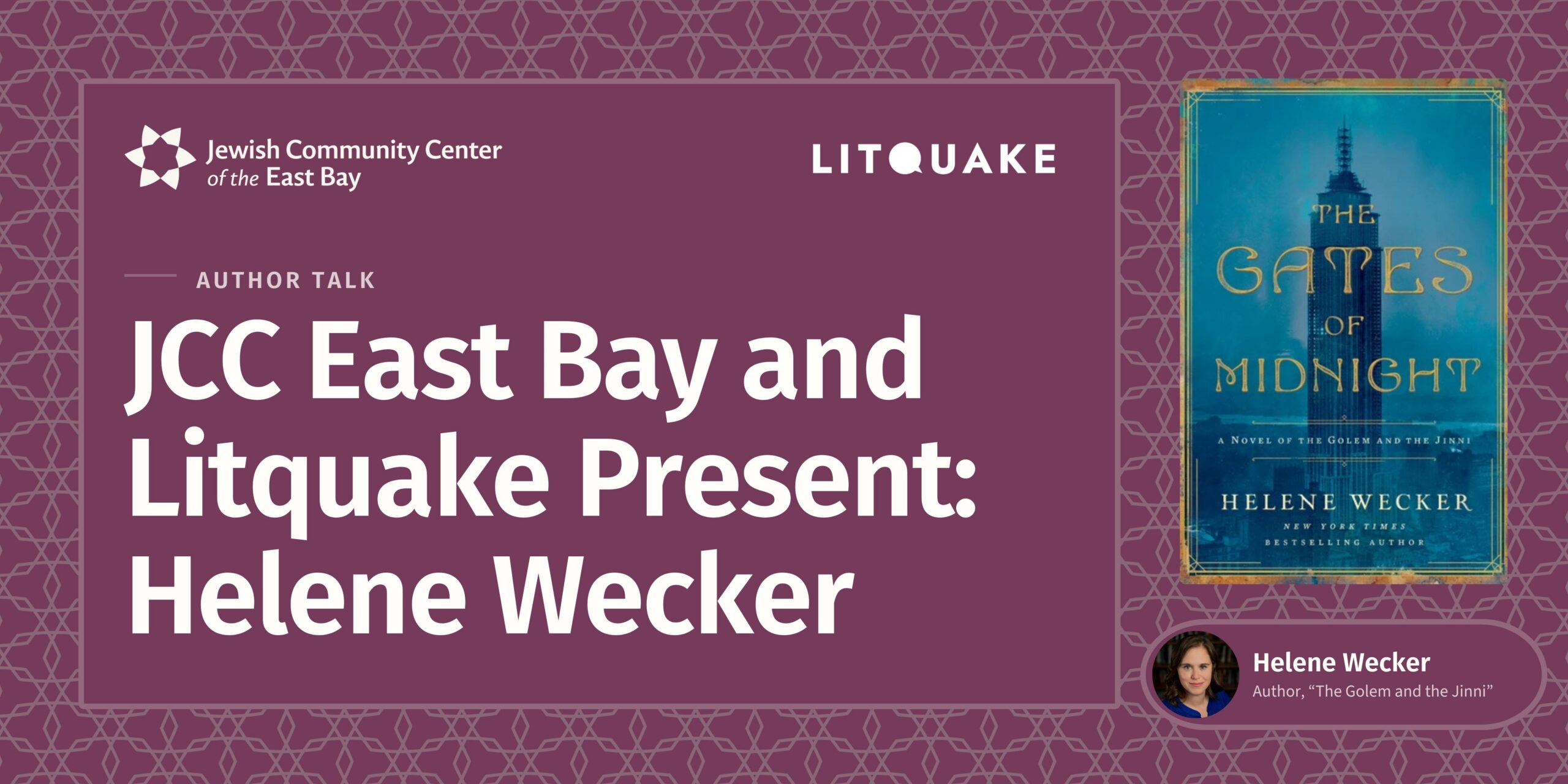 Join us for an evening with Helene Wecker, author of the bestselling “The Golem and the Jinni trilogy,” reading from the series’ long-awaited conclusion, “The Gates of Midnight.”